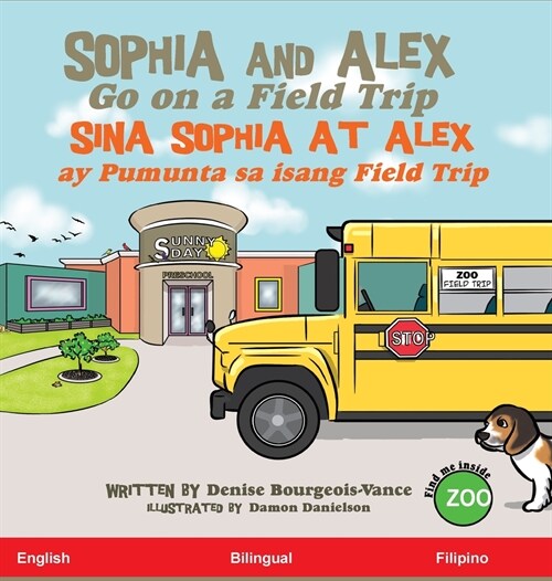 Sophia and Alex Go on a Field Trip: Sina Sophia at Alex ay Pumunta sa isang Field Trip (Hardcover)