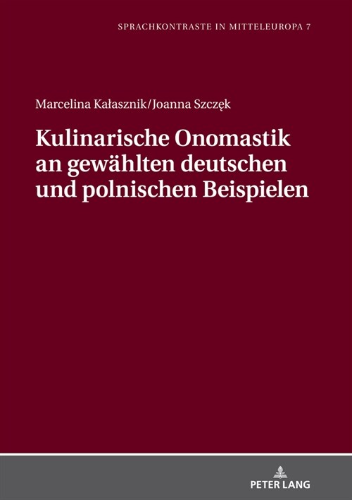 Kulinarische Onomastik an Gewaehlten Deutschen Und Polnischen Beispielen (Hardcover)