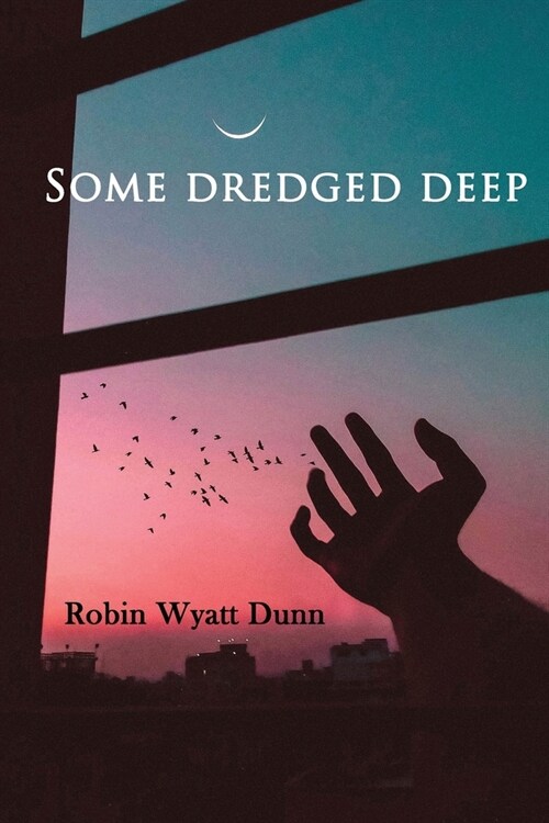 Some Dredged Deep (Paperback)