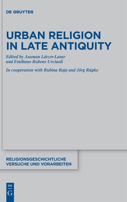 Urban Religion in Late Antiquity (Hardcover)