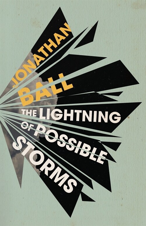 The Lightning of Possible Storms (Paperback)