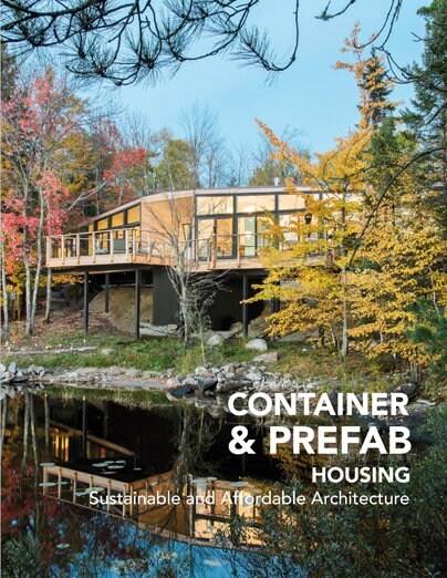 Container & Prefab Housing: Sustainable and Affordable Architecture (Hardcover)