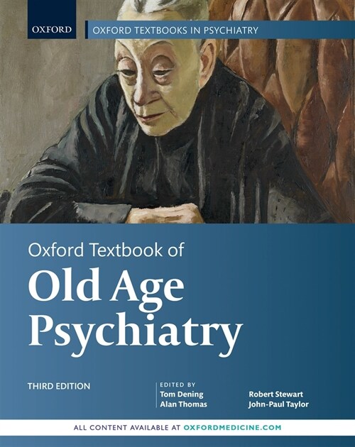 Oxford Textbook of Old Age Psychiatry (Hardcover, 3 Revised edition)