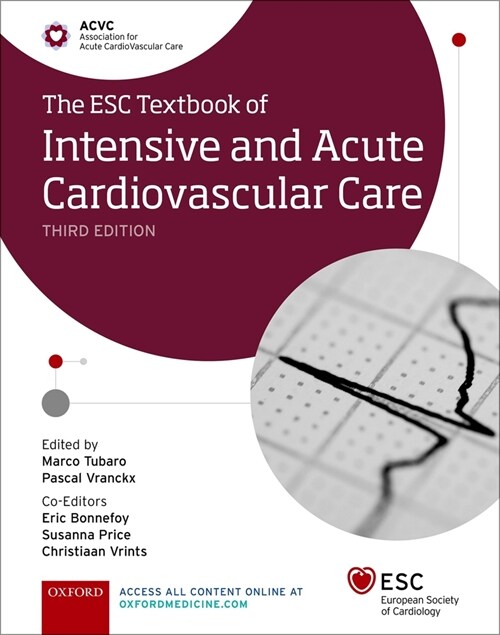 The ESC Textbook of Intensive and Acute Cardiovascular Care (Hardcover, 3 Revised edition)