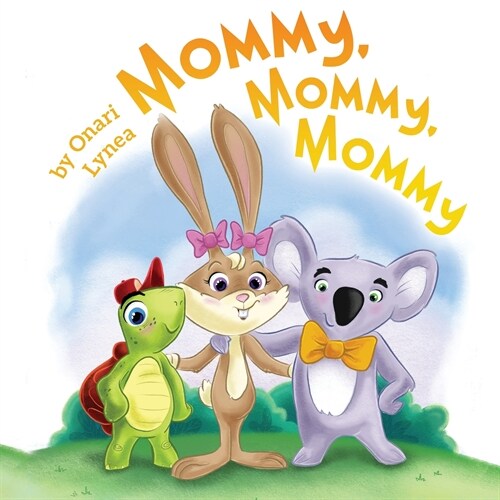 Mommy, Mommy, Mommy (Paperback)