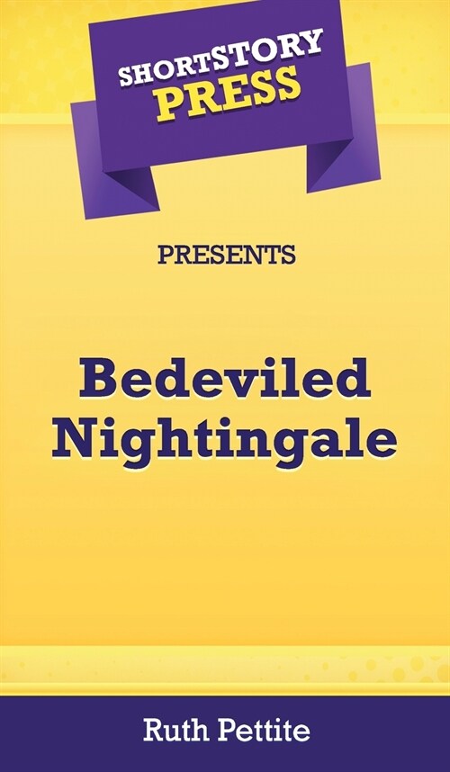 Short Story Press Presents Bedeviled Nightingale (Hardcover)