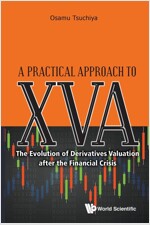 Practical Approach to Xva, A: The Evolution of Derivatives Valuation After the Financial Crisis (Paperback)