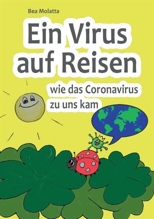 Ein Virus auf Reisen: Wie das Coronavirus zu uns kam (Paperback)