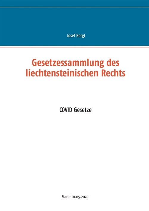 Gesetzessammlung des liechtensteinischen Rechts: COVID Gesetze (Paperback)
