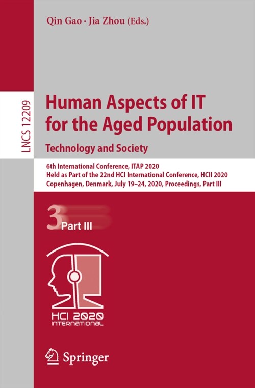 Human Aspects of It for the Aged Population. Technology and Society: 6th International Conference, Itap 2020, Held as Part of the 22nd Hci Internation (Paperback, 2020)
