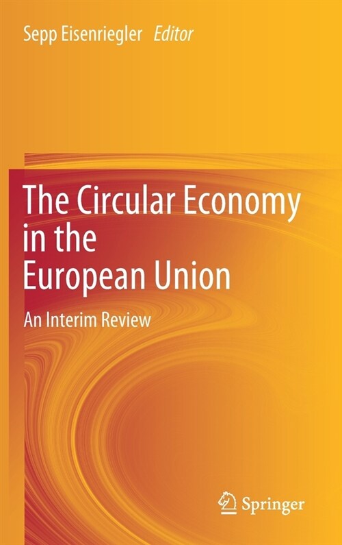 The Circular Economy in the European Union: An Interim Review (Hardcover, 2020)