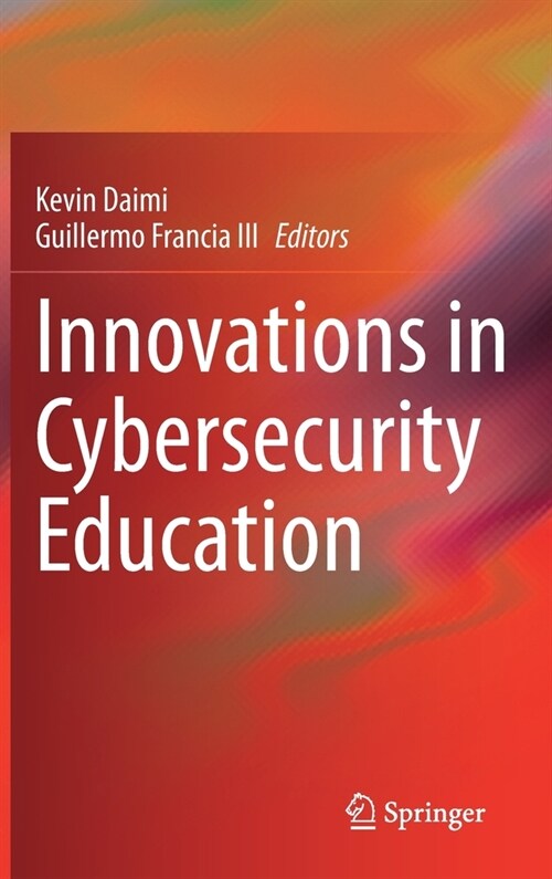 Innovations in Cybersecurity Education (Hardcover, 2020)