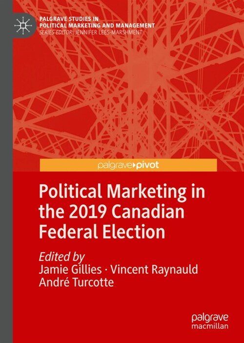 Political Marketing in the 2019 Canadian Federal Election (Hardcover)