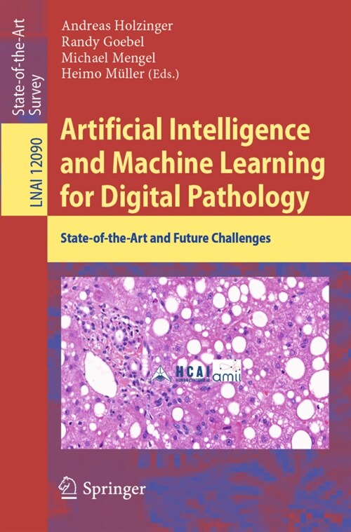 Artificial Intelligence and Machine Learning for Digital Pathology: State-Of-The-Art and Future Challenges (Paperback, 2020)
