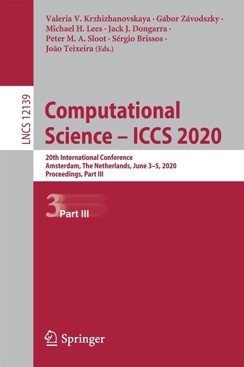 Computational Science - Iccs 2020: 20th International Conference, Amsterdam, the Netherlands, June 3-5, 2020, Proceedings, Part III (Paperback, 2020)