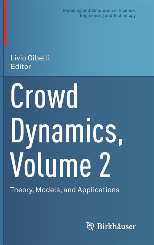 Crowd Dynamics, Volume 2: Theory, Models, and Applications (Hardcover, 2020)