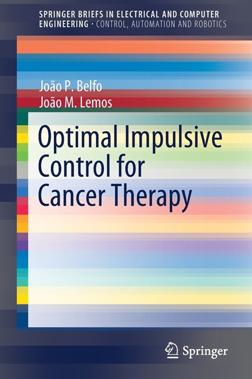 Optimal Impulsive Control for Cancer Therapy (Paperback)