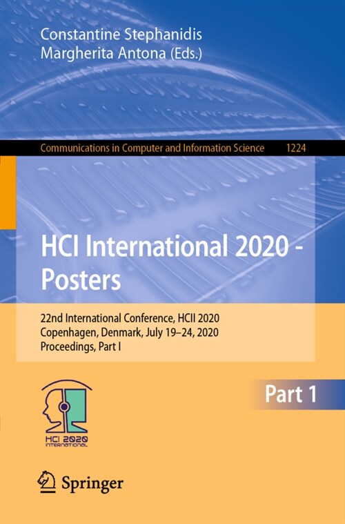 Hci International 2020 - Posters: 22nd International Conference, Hcii 2020, Copenhagen, Denmark, July 19-24, 2020, Proceedings, Part I (Paperback, 2020)