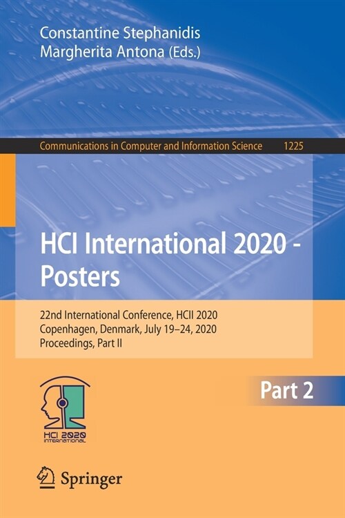 Hci International 2020 - Posters: 22nd International Conference, Hcii 2020, Copenhagen, Denmark, July 19-24, 2020, Proceedings, Part II (Paperback, 2020)