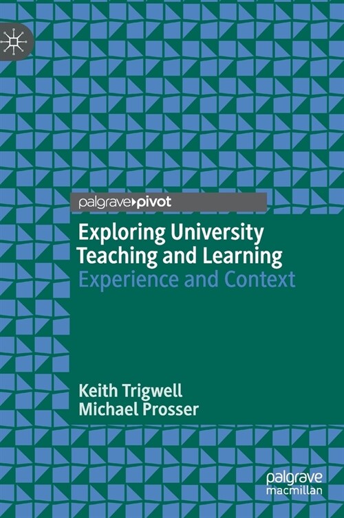 Exploring University Teaching and Learning: Experience and Context (Hardcover, 2020)