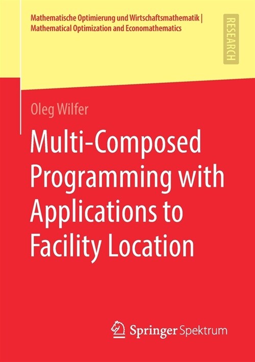 Multi-Composed Programming with Applications to Facility Location (Paperback)