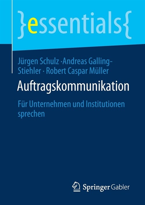 Auftragskommunikation: F? Unternehmen Und Institutionen Sprechen (Paperback, 1. Aufl. 2020)