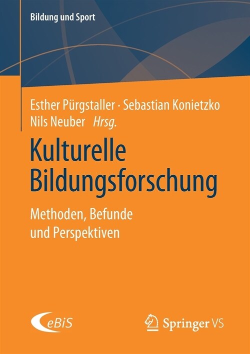 Kulturelle Bildungsforschung: Methoden, Befunde Und Perspektiven (Paperback, 1. Aufl. 2020)
