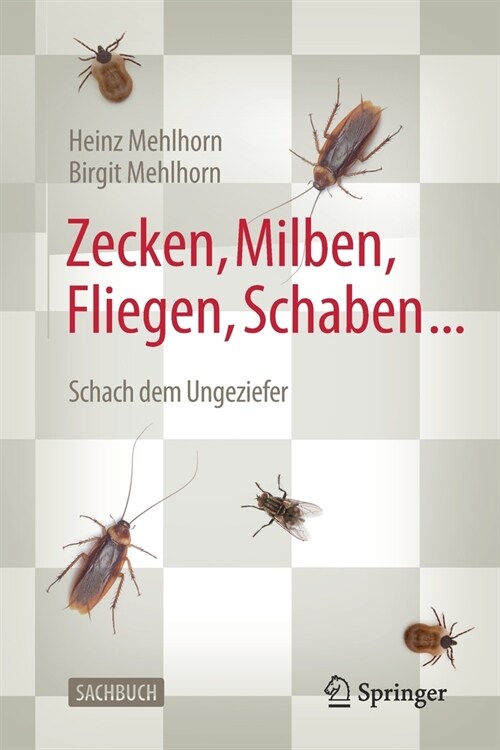 Zecken, Milben, Fliegen, Schaben ...: Schach Dem Ungeziefer (Paperback, 4, 4. Aufl. 2020)