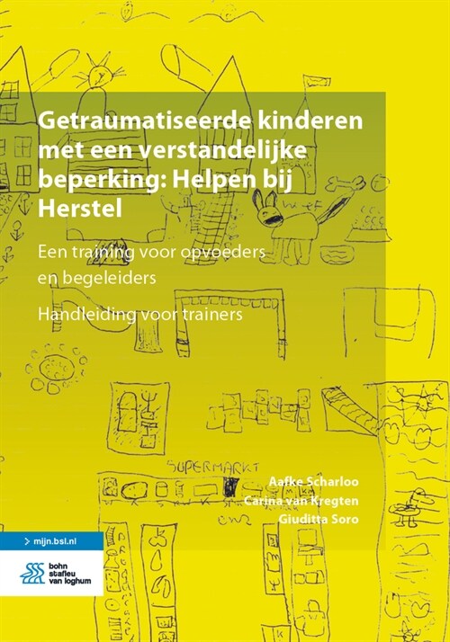 Getraumatiseerde Kinderen Met Een Verstandelijke Beperking: Helpen Bij Herstel: Een Training Voor Opvoeders En Begeleiders. Handleiding Voor Trainers (Paperback, 2021)