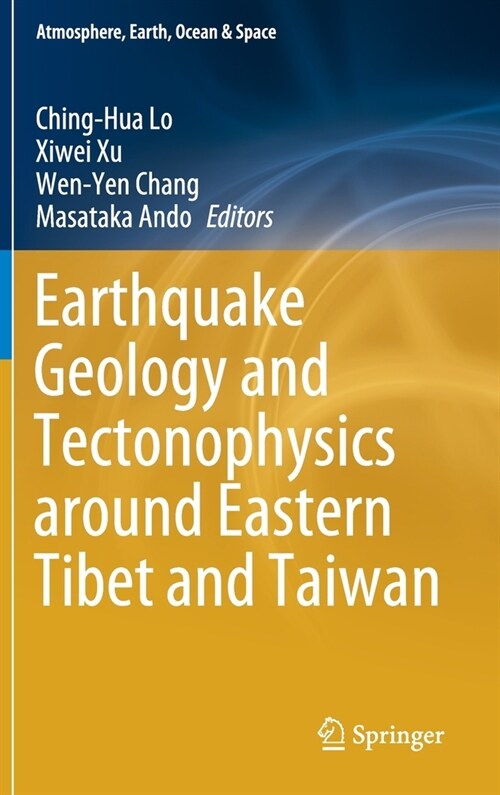 Earthquake Geology and Tectonophysics around Eastern Tibet and Taiwan (Hardcover)