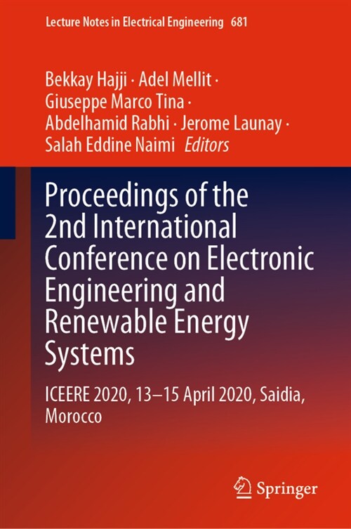 Proceedings of the 2nd International Conference on Electronic Engineering and Renewable Energy Systems: Iceere 2020, 13-15 April 2020, Saidia, Morocco (Hardcover, 2021)