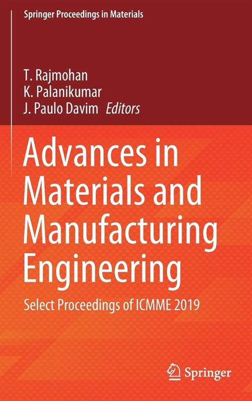 Advances in Materials and Manufacturing Engineering: Select Proceedings of Icmme 2019 (Hardcover, 2021)