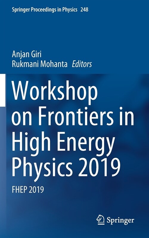 Workshop on Frontiers in High Energy Physics 2019: Fhep 2019 (Hardcover, 2020)