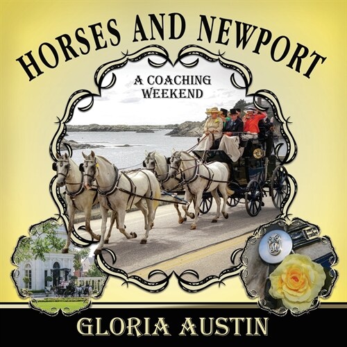 Horses and Newport: A Coaching Weekend - 2018 (Paperback)
