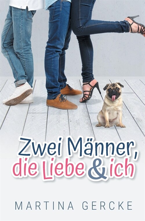 Zwei M?ner, die Liebe und ich (Paperback)