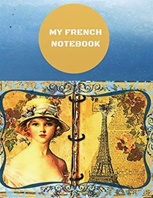 My French Notebook: Ruled 6 sections Notebook/Diary with some useful French expressions (Paperback)