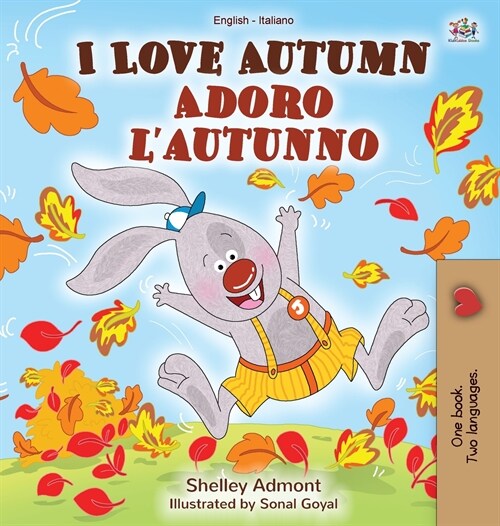I Love Autumn (English Italian Bilingual Book for Kids) (Hardcover)