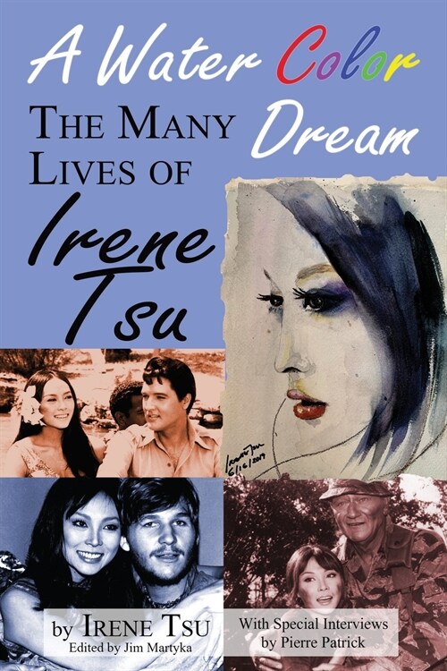 A Water Color Dream: The Many Lives of Irene Tsu (Paperback)