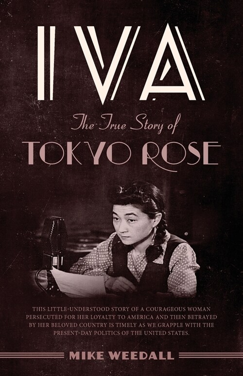 Iva: The True Story of Tokyo Rose (Paperback)