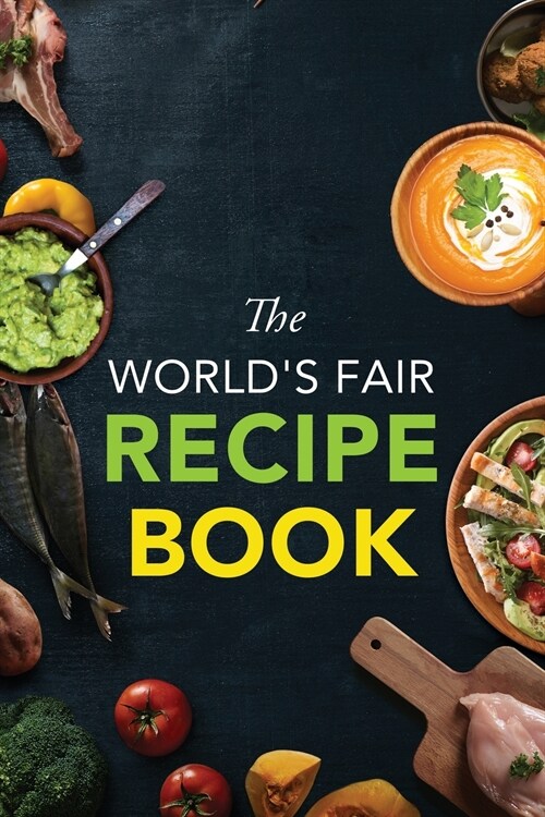 The Worlds Fair Recipe Book (Paperback)