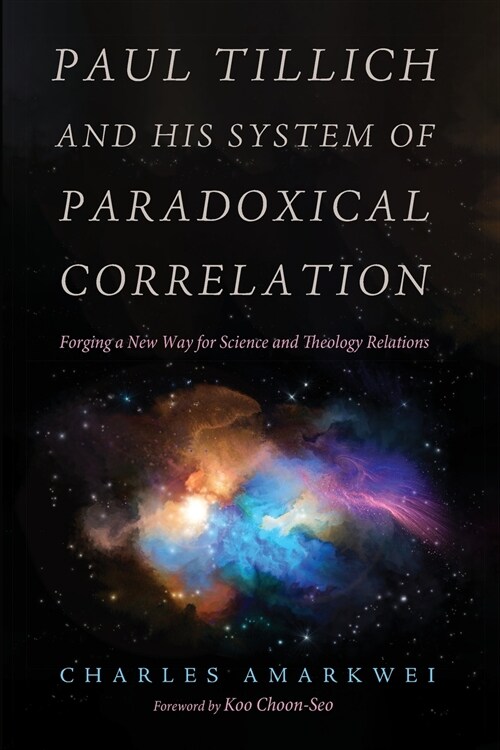 Paul Tillich and His System of Paradoxical Correlation (Paperback)