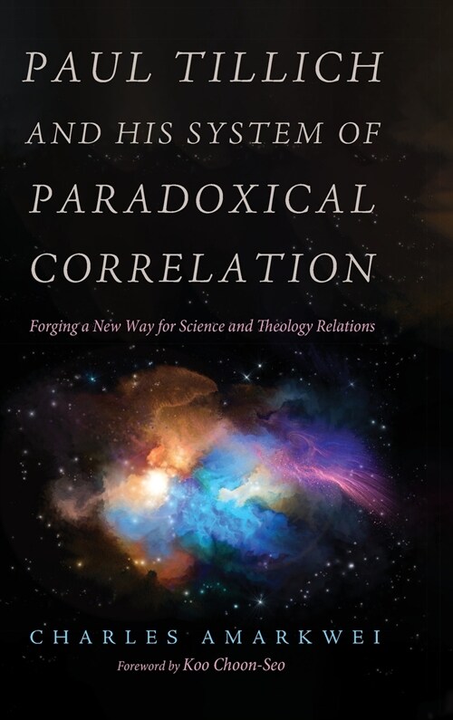 Paul Tillich and His System of Paradoxical Correlation (Hardcover)