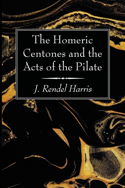 The Homeric Centones and the Acts of the Pilate (Paperback)