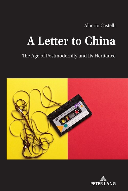 A Letter to China: The Age of Postmodernity and Its Heritance (Hardcover)