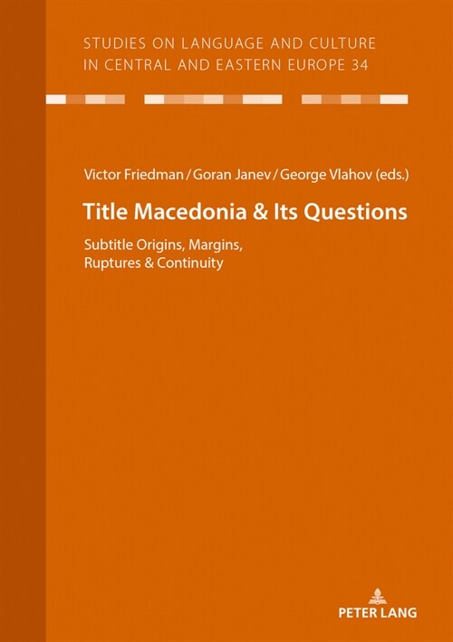 Macedonia & Its Questions: Origins, Margins, Ruptures & Continuity (Paperback)