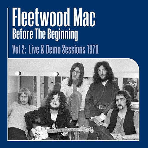 [수입] Fleetwood Mac - Before the Beginning Vol 2: Live & Demo Sessions 1970 [180g 3LP]
