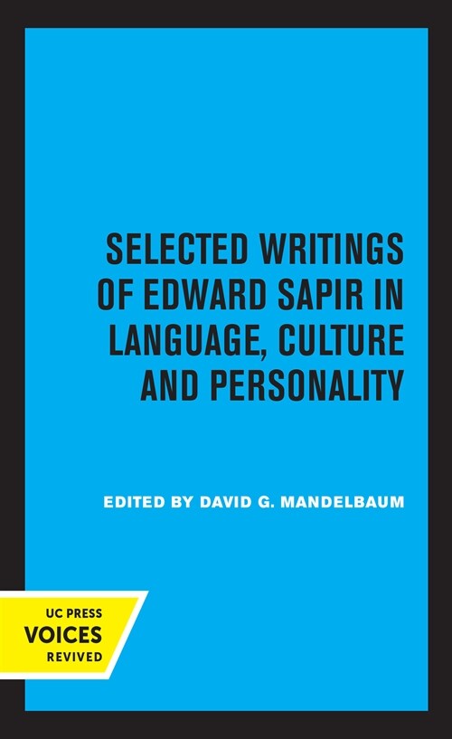 Selected Writings of Edward Sapir in Language, Culture and Personality (Paperback)