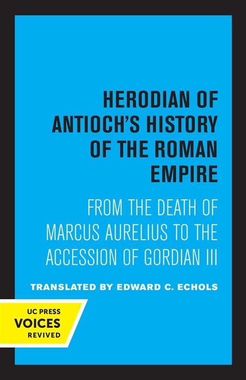 Herodian of Antiochs History of the Roman Empire (Paperback, 1st)