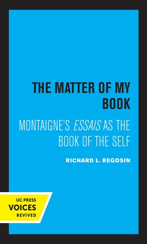 The Matter of My Book: Montaignes Essais as the Book of the Self (Paperback)