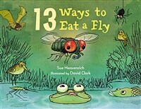 13 ways to eat a fly 